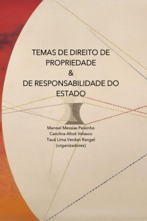 Temas de direito de propriedade e de responsabilidade do estado