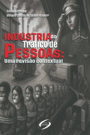 Indústria do Tráfico de Pessoas: Uma Revisão Contextual